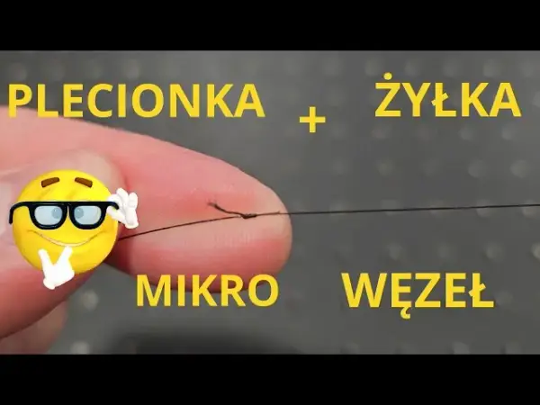 Jak połączyć plecionkę z plecionką - skuteczne węzły i techniki
