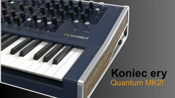 Koniec ery Quantum MK2! Ten syntezator Waldorf Quantum MK2 z klawiaturą i licznymi pokrętłami zapowiada nowe możliwości dźwiękowe.