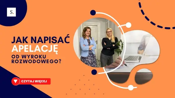 Jak napisać apelację od wyroku - uniknij najczęstszych błędów