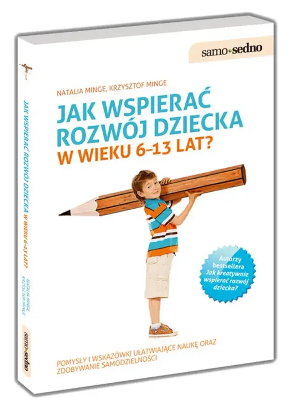 Jak wspierać rozwój dziecka 6-13 lat: 9 skutecznych metod