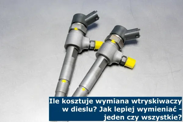 Ile kosztuje wymiana wtryskiwaczy Diesel? Cennik 2026