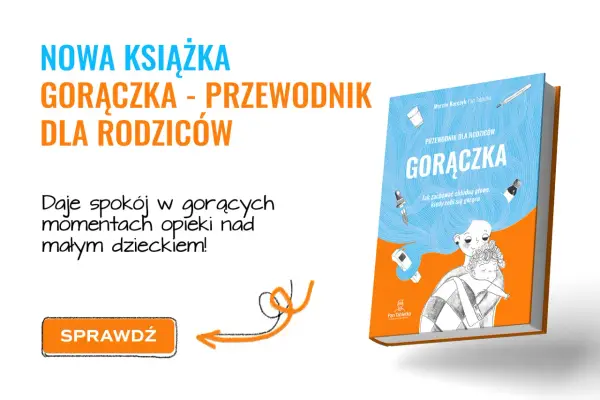 Jakie leki na gorączkę u dziecka? Bezpieczne opcje i dawkowanie