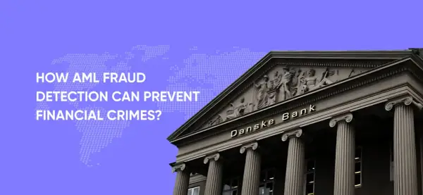 Danske Bank building with text "HOW AML FRAUD DETECTION CAN PREVENT FINANCIAL CRIMES?".