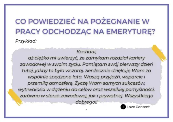 Wzór przemówienia na pożegnanie emeryta z pracownikami. Dziękuje za lata pracy, przyjaźń i wsparcie. Życzy sukcesów i pomyślności.