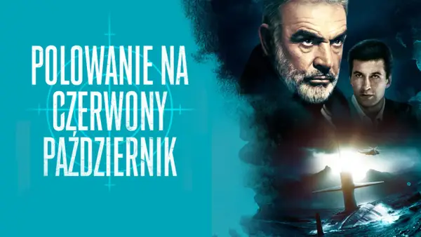 Plakat filmu "Polowanie na Czerwony Październik" z Seanem Connerym i Alec'iem Baldwinem. Na pierwszym planie okręt podwodny na wzburzonym morzu.