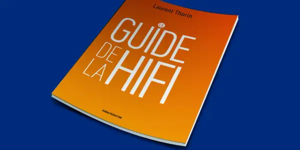 Le Guide de la Hifi, un livre sur l'audio pcm, par Laurent Thorin.