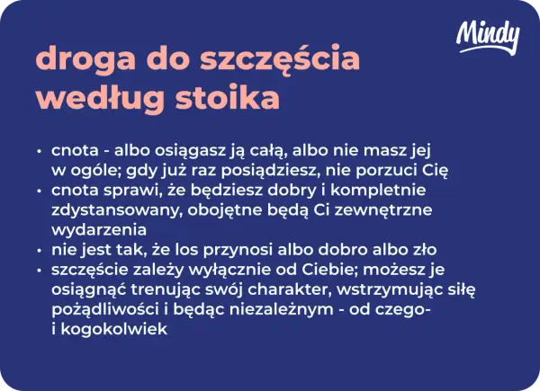 Droga do szczęścia według stoika: cnota, dystans do wydarzeń i niezależność od pożądliwości.