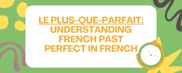 Grafika z tekstem "Le Plus-Que-Parfait" i zegarem.