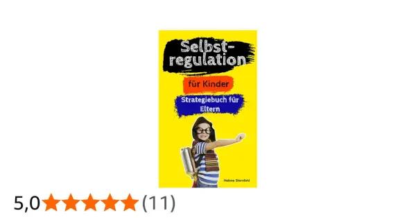 Buchcover "Selbstregulation für Kinder", ein Strategiebuch für Eltern, das hilft, die Impulskontrolle bei Kindern zu fördern.