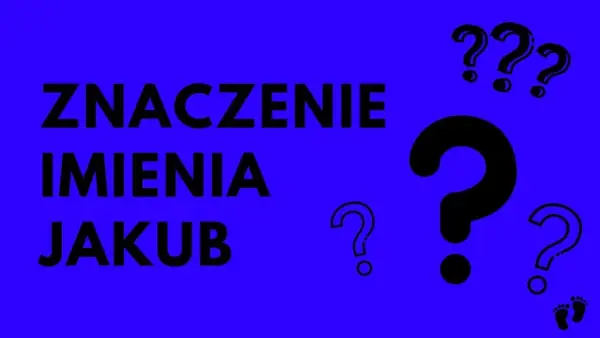 Skąd pochodzi imię Jakub? Odkryj jego fascynującą historię i znaczenie