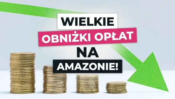 Stosy monet i zielona strzałka w dół na tle napisu "Wielkie obniżki opłat na Amazonie!".