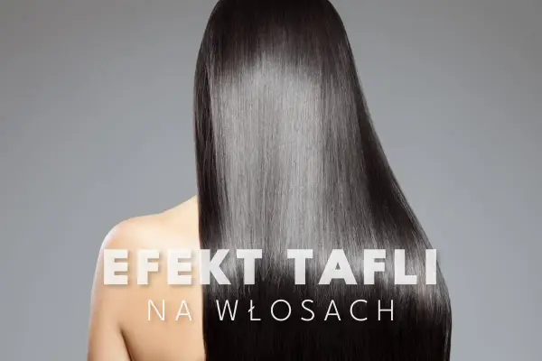 Kobieta z lśniącymi, prostymi, czarnymi włosami. Tekst "EFEKT TAFLI NA WŁOSACH" podkreśla idealnie gładką taflę.