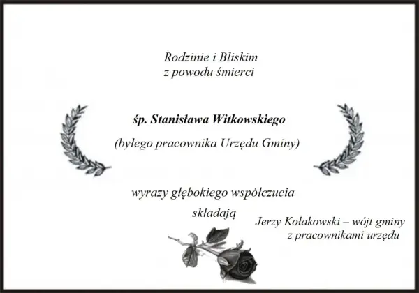 Wyrazy najszczersze kondolencje dla rodziny śp. Stanisława Witkowskiego, byłego pracownika Urzędu Gminy.