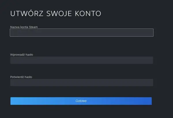 Ekran tworzenia konta Steam: pole na nazwę konta, dwa pola na hasło i przycisk "Gotowe".