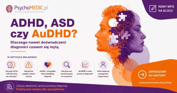 AuDHD - Autyzm i ADHD razem? Zrozum swój profil!