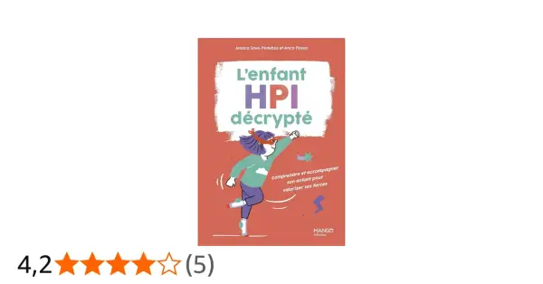 L'enfant HPI décrypté : comprendre et accompagner son enfant pour valoriser ses forces. Illustration d'un enfant super-héros.