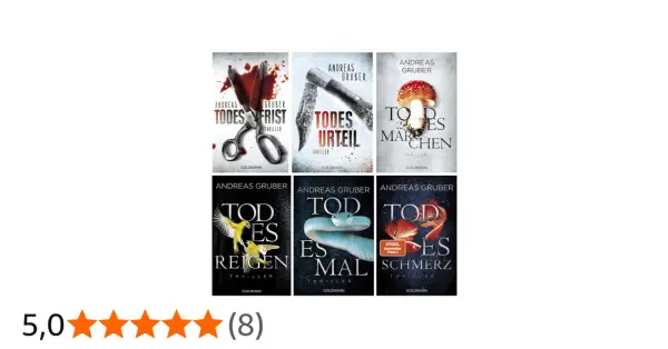 Andreas Gruber: Die Reihenfolge der "Todes"-Thriller, beginnend mit "Todesfrist", "Todesurteil", "Tod des Märchen", "Tod es Reigen", "Tod es Mal" und "Tod es Schmerz".
