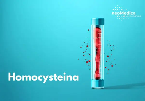 Homocysteina - Co oznacza wysoki poziom? Sprawdź!