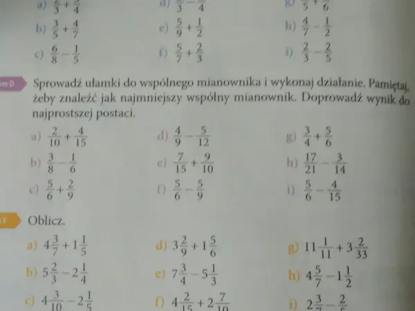 Zadanie polega na sprowadzaniu ułamków do wspólnego mianownika i wykonywaniu działań.