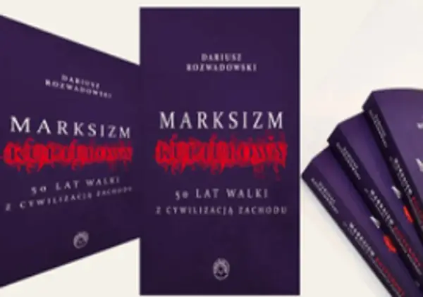 Okładki książek "Marksizm kulturowy. 50 lat walki z cywilizacją Zachodu" Dariusza Rozwadowskiego.