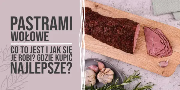 Gdzie kupić peklowaną wołowinę? Sprawdź najlepsze miejsca i oferty