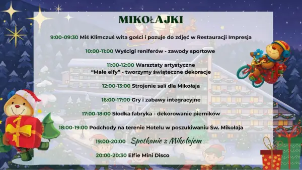 Harmonogram mikołajek w hotelu: od powitania przez Miś Klimczusia, warsztaty, po spotkanie ze Świętym Mikołajem i Elfie Mini Disco.