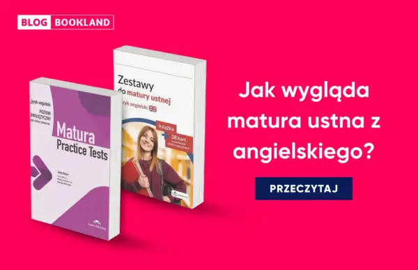 Zestawy do matury ustnej z angielskiego i książka "Matura Practice Tests". Dowiedz się, ile trwa egzamin ustny z angielskiego.