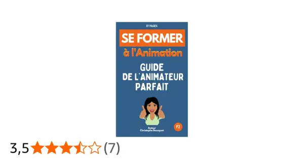 Couverture du livre "Se former à l'Animation : Guide de l'animateur parfait" avec une illustration et une note de 3,5/5.