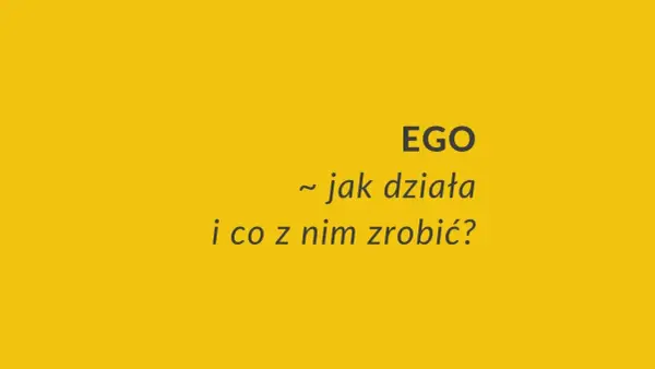 EGO: jak działa i co z nim zrobić? Poznaj znaczenie przerośniętego ego i jak sobie z nim radzić.