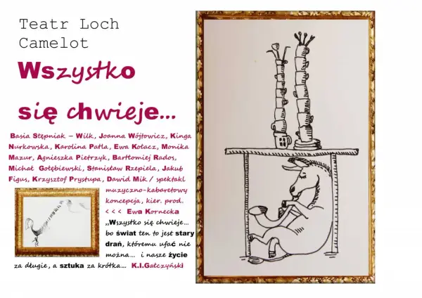 Teatr Loch Camelot: "Wszystko się chwieje..." - muzyczno-kabaretowy spektakl. Na plakacie rysunek konia i wieży z kubków.