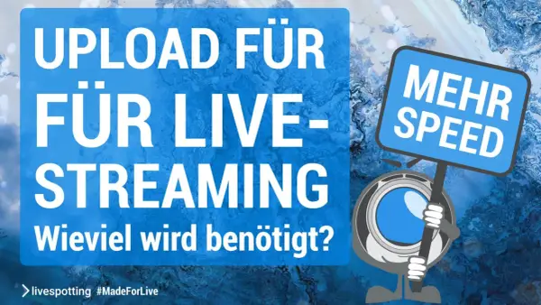 Upload für Live-Streaming: wie viel MB pro Sekunde sind gut? Ein Comic-Charakter mit Kamera hält ein Schild "Mehr Speed".