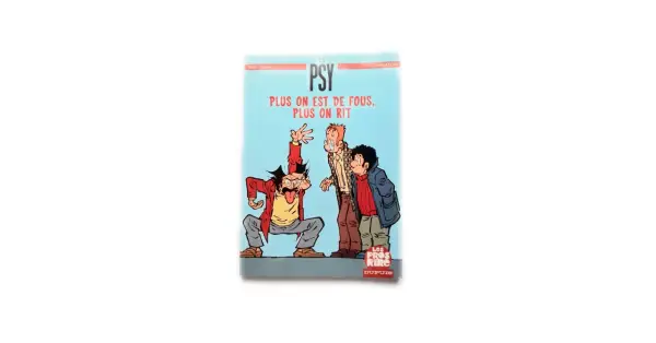 Bande dessinée "Les Psy" avec trois personnages excentriques. L'un d'eux, en avant, tire la langue. Le titre proclame : "Plus on est de fous, plus on rit".
