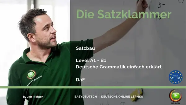 Jan Richter erklärt Satzbau und Satzklammer für DaF-Lernende (A1-B2). Deutsche Grammatik einfach erklärt.