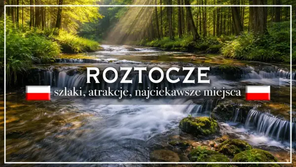 Roztocze: malownicze wodospady i lasy zapraszają do odkrywania szlaków i atrakcji. Najciekawsze miejsca czekają!
