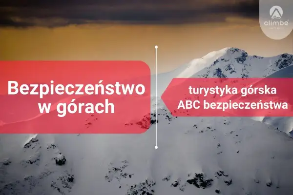 Górskie krajobrazy i tekst: "Bezpieczeństwo w górach", "turystyka górska ABC bezpieczeństwa". Logo "climbe szkoła górska".