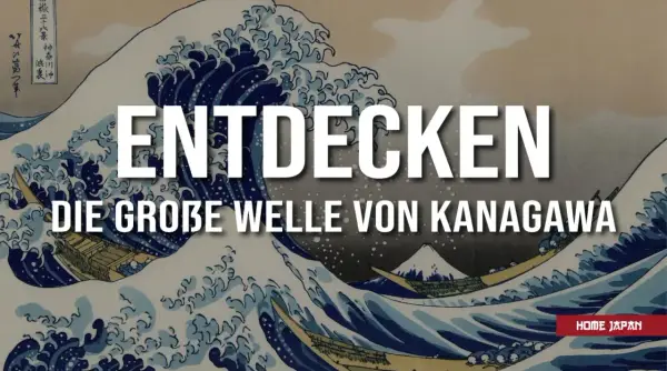 Die große Welle von Kanagawa, ein Meisterwerk, das die Kraft der Natur und kleine Boote im Sturm zeigt.