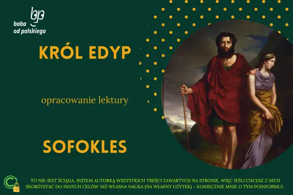 Król Edyp, syn i mąż Jokasty, z laską w dłoni i towarzyszką u boku. Opracowanie lektury Sofoklesa.
