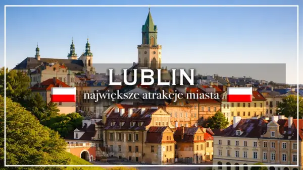 Lublin: odkryj największe atrakcje miasta. Widok na zabytkową starówkę i wieżę zamkową.
