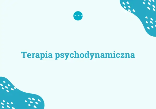 Niebieski napis "Terapia psychodynamiczna" na jasnym tle z abstrakcyjnymi, turkusowymi kształtami.
