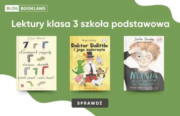 Lektury klasa 3 - aktualna lista i sposób na czytanie bez stresu