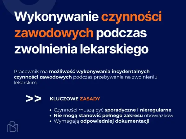 Wykonanie incydentalnych czynności zawodowych podczas zwolnienia lekarskiego to dobry powód na zwolnienie lekarskie, jeśli jest sporadyczne i udokumentowane.