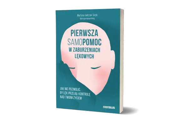Jak leczyć zaburzenia lękowe? Odzyskaj kontrolę nad życiem!