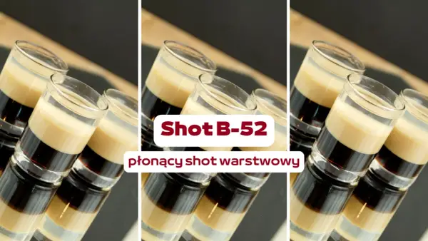 Jak przygotować płonące shoty B-52? Poznaj zasady bezpieczeństwa i technikę tworzenia warstwowych drinków.