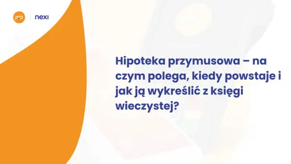 Hipoteka przymusowa w księdze wieczystej - jak ją wykreślić?