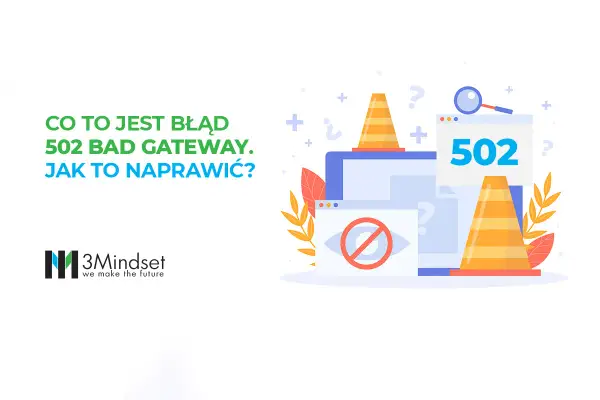 Błąd 502 Bad Gateway - Czy to wina domeny? Diagnoza i fix