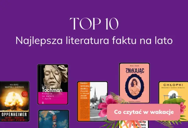 Literatura faktu co warto przeczytać: Najciekawsze tytuły, które zaskoczą