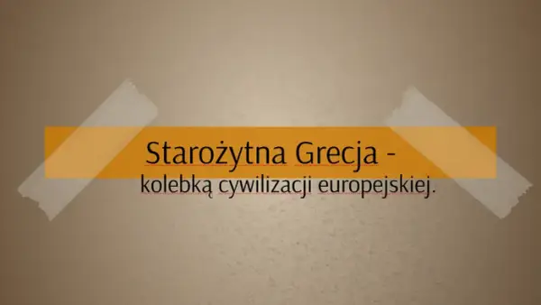 Grecja kolebką cywilizacji europejskiej: Jak wpłynęła na kulturę?