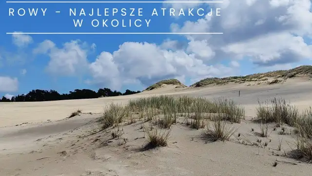 Rowy atrakcje: odkryj ukryte skarby i piękne miejsca do zwiedzania