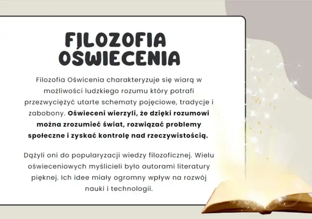 Filozofia Oświecenia: wiara w rozum, który przezwycięża zabobony. Oświeceni wierzyli, że rozumem można zrozumieć świat i rozwiązać problemy.