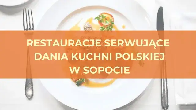 Kuchnia polska jakiej nie znacie - nowe przepisy i lokalne smaki